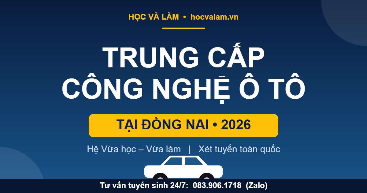 Trung cấp Công nghệ ô tô tại Đồng Nai 2026
