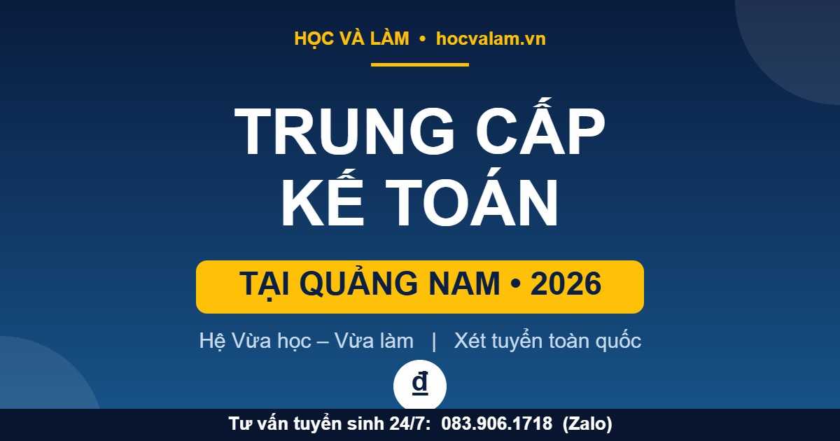 Trung cấp Kế toán tại Quảng Nam 2026