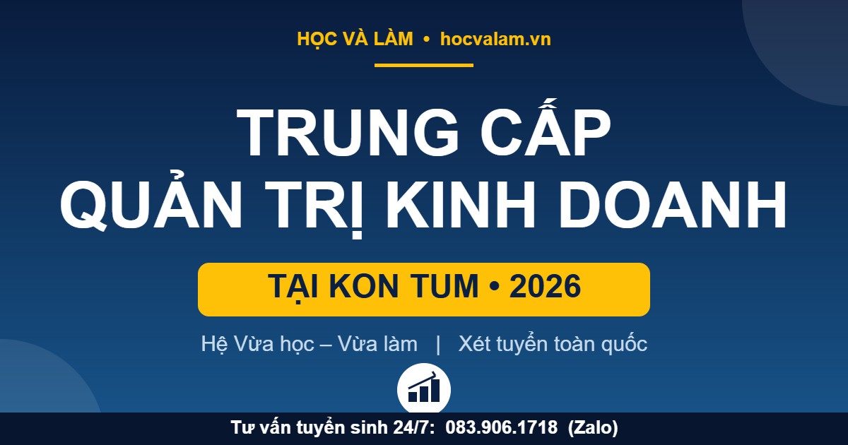 Trung cấp Quản trị kinh doanh tại Kon Tum 2026