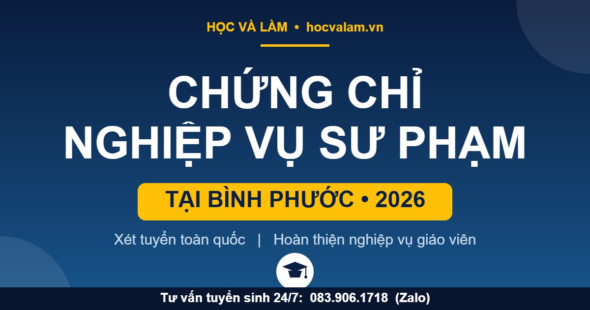 Chứng chỉ Nghiệp vụ sư phạm tại Bình Phước 2026